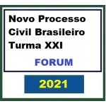 NOVO Processo Civil Brasileiro - Turma XXI (FORUM 2021) NCPC